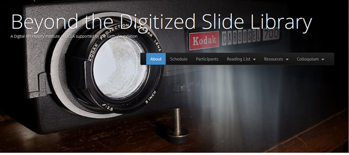Beyond the Digitized Slide Library, at the University of California, Los Angeles, July 28–August 6, 2014, was funded by the Getty Foundation. Beyond the Digitized Slide Library, at the University of California, Los Angeles, July 28–August 6, 2014, was funded by the Getty Foundation.