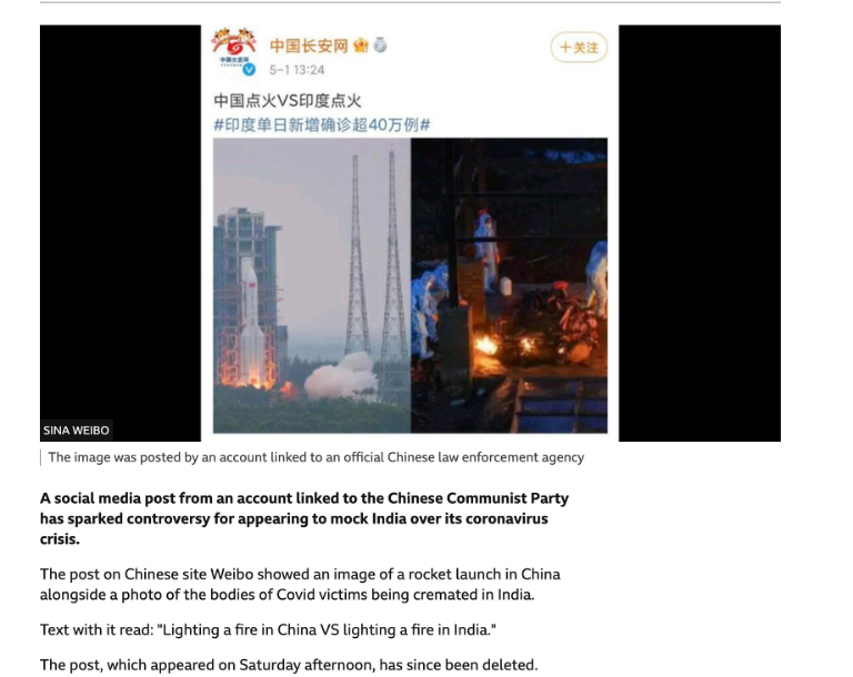 Figure 2. A BBC article reports on a social media post on Sina Weibo by an account linked to the Chinese Communist Party. BBC, “Backlash after China Weibo Post Mocks India Covid Crisis,” May 2, 2021. https://www.bbc.com/news/world-asia-china-56963996. Figure 2. A BBC article reports on a social media post on Sina Weibo by an account linked to the Chinese Communist Party. BBC, “Backlash after China Weibo Post Mocks India Covid Crisis,” May 2, 2021. https://www.bbc.com/news/world-asia-china-56963996.