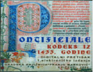 Pontificial Code of 143 : Manuscript on parchment: digital reprint on CD ROM. 2005. Town Library "Franjo Marković". Pontificial Code of 143 : Manuscript on parchment: digital reprint on CD ROM. 2005. Town Library "Franjo Marković".