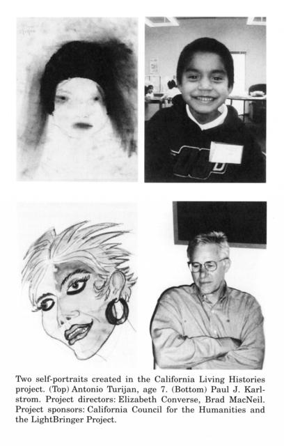 Two self-portraits created in the California Living Histories project. (Top) Antonio Turijan, age 7. (Bottom) Paul J. Karlstrom. Project directors: Elizabeth Converse, Brad MacNeil. Project sponsors: California Council for the Humanities and the LightBringer Project.