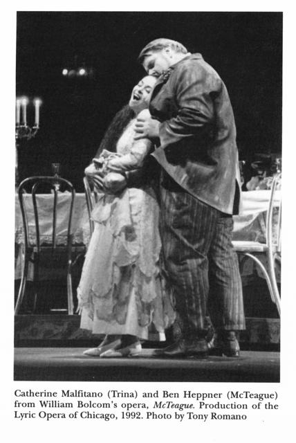Catherine Malfitano (Tina) and Ben Heppner (McTeague) from William Bolcom's opera, McTeague. Production of the Lyric Opera of Chicago, 1992.: Photo by Tony Romano Catherine Malfitano (Tina) and Ben Heppner (McTeague) from William Bolcom's opera, McTeague. Production of the Lyric Opera of Chicago, 1992.: Photo by Tony Romano